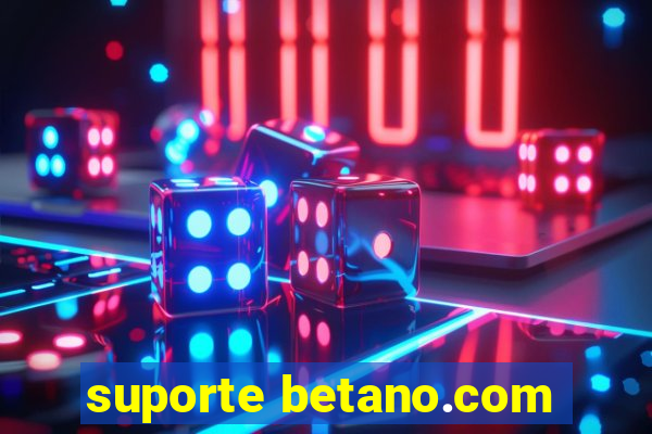 suporte betano.com